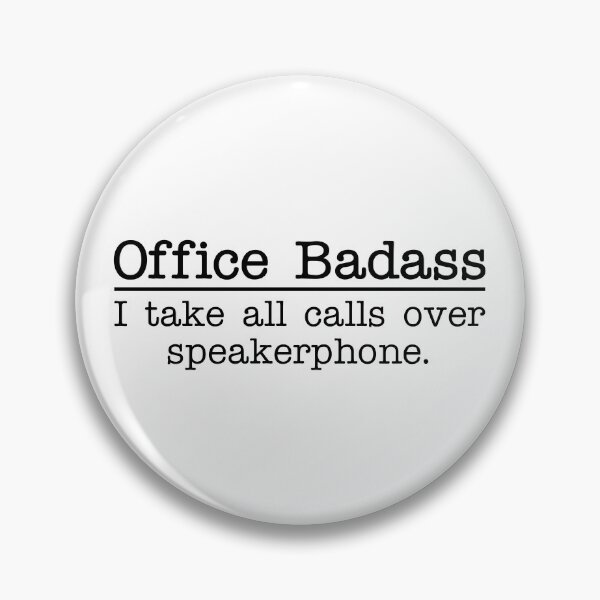 Item preview, OFFICE BADASS - I TAKE ALL CALLS OVER SPEAKERPHONE designed and sold by Mclickster.