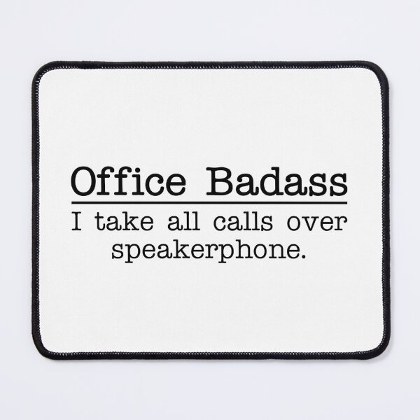 Item preview, OFFICE BADASS - I TAKE ALL CALLS OVER SPEAKERPHONE designed and sold by Mclickster.