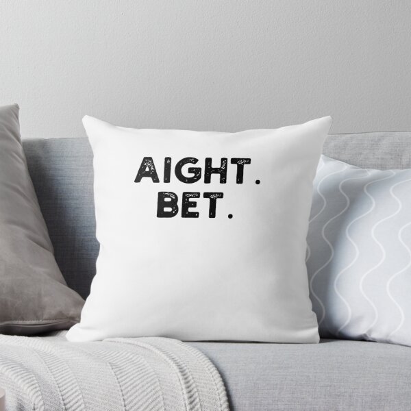 Item preview, aight. bet. Distressed Popular cool Urban Slang Sayings designed and sold by snowry.