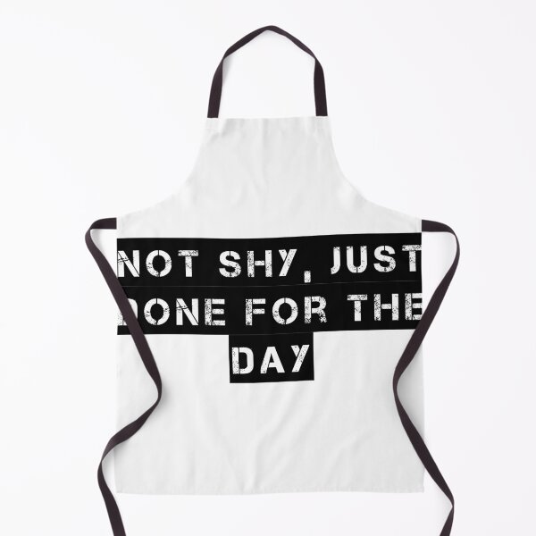 Item preview, Not Shy, Just Done for the Day designed and sold by Ninjacatoff.
