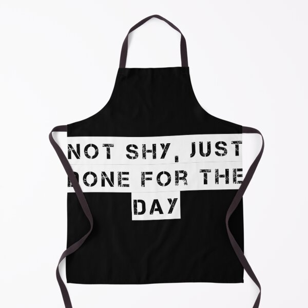 Item preview, Not Shy, Just Done for the Day designed and sold by Ninjacatoff.
