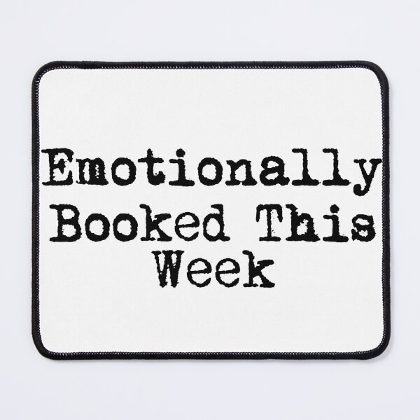 Item preview, Emotionally Booked This Week designed and sold by Ninjacatoff.