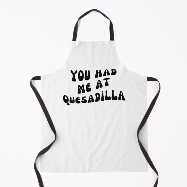 Item preview, You Had Me At quesadilla groovy Cinco De Mayo Mexican Food designed and sold by snowry.