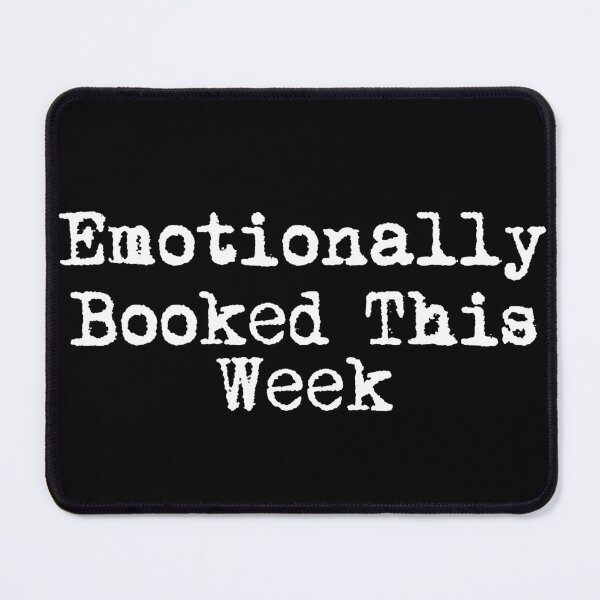 Item preview, Emotionally Booked This Week designed and sold by Ninjacatoff.