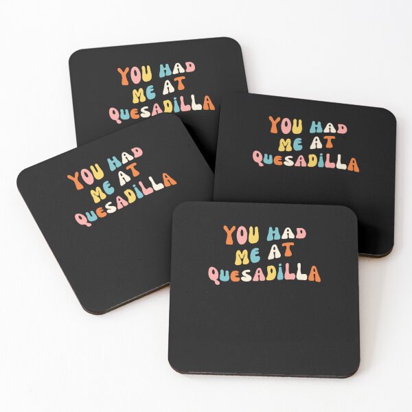 Item preview, Groovy You Had Me At quesadilla Cinco De Mayo Mexican Food designed and sold by snowry.