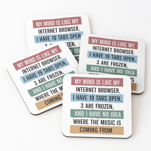 Item preview, My Mind Is Like My Internet Browser designed and sold by Angry Swan Designs.