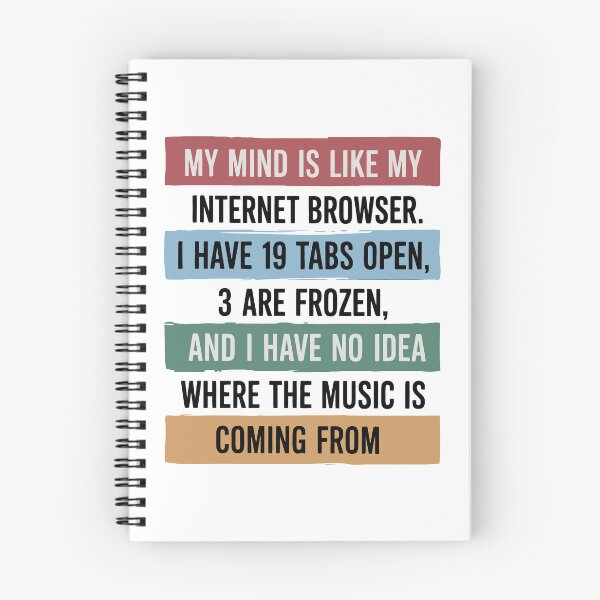Item preview, My Mind Is Like My Internet Browser designed and sold by Angry Swan Designs.