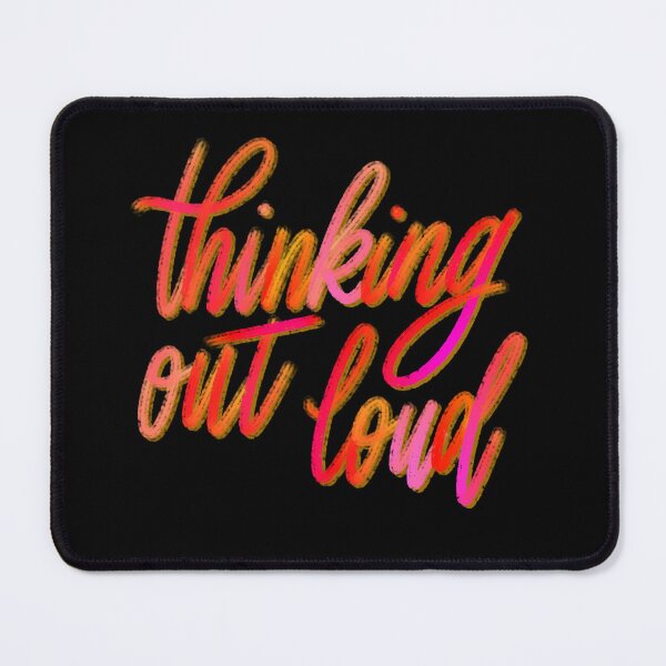 Item preview, Thinking out loud designed and sold by VirtuallyCreativ .