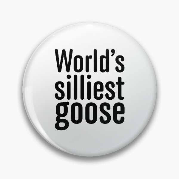 Item preview, World's Silliest Goose - Black designed and sold by sillyjess.
