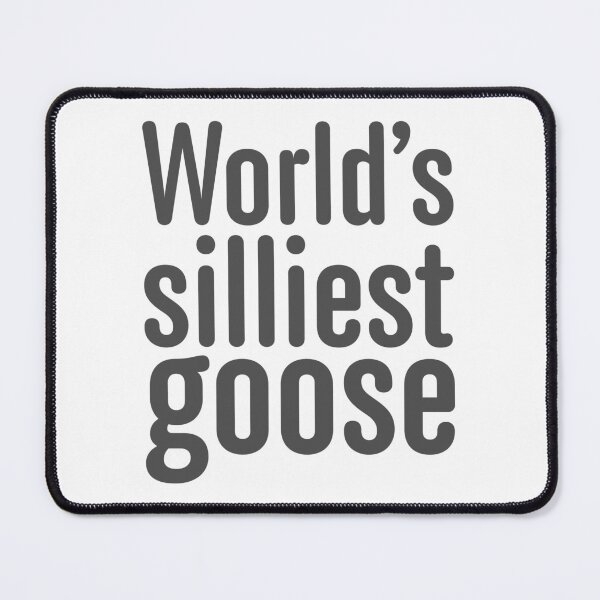 Item preview, World's Silliest Goose - Grey designed and sold by sillyjess.