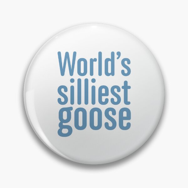 Item preview, World's Silliest Goose - Steel Blue designed and sold by sillyjess.