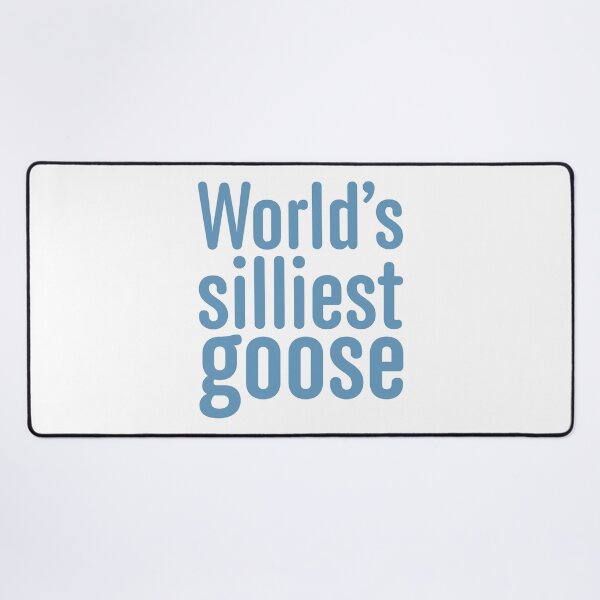 Item preview, World's Silliest Goose - Steel Blue designed and sold by sillyjess.