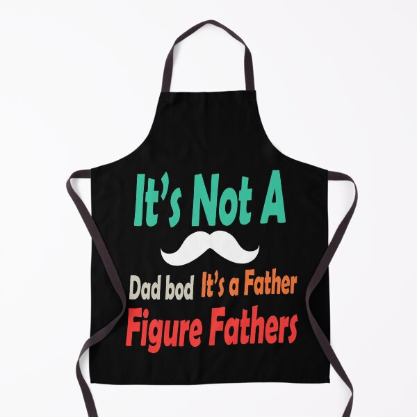 Item preview, It's Not A Dad Bod It's A Father Figure Fathers designed and sold by Nouri King.