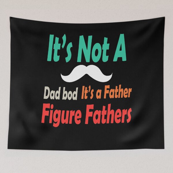 Item preview, It's Not A Dad Bod It's A Father Figure Fathers designed and sold by Nouri King.