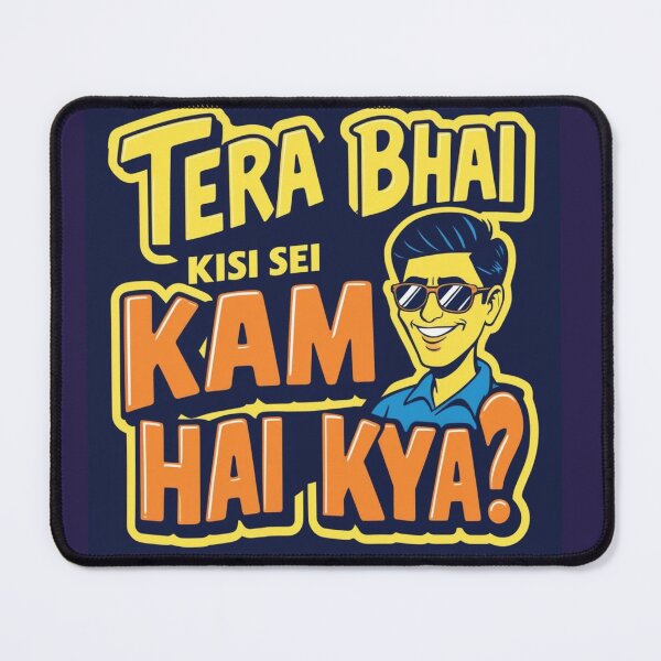 Item preview, Tera bhai kisi se kam hai kya? designed and sold by rohan71.