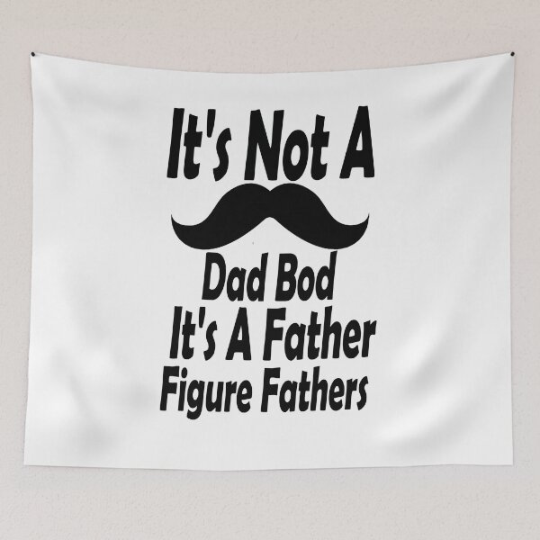 Item preview,  It's Not A Dad Bod It's A Father Figure Fathers designed and sold by Nouri King.