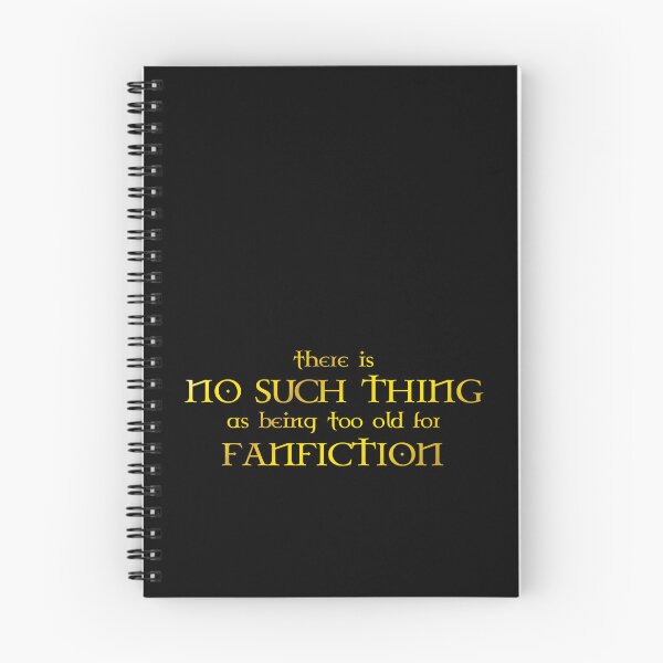 Item preview, there is no such thing as being too old for fanfiction - gold designed and sold by kobyakov.