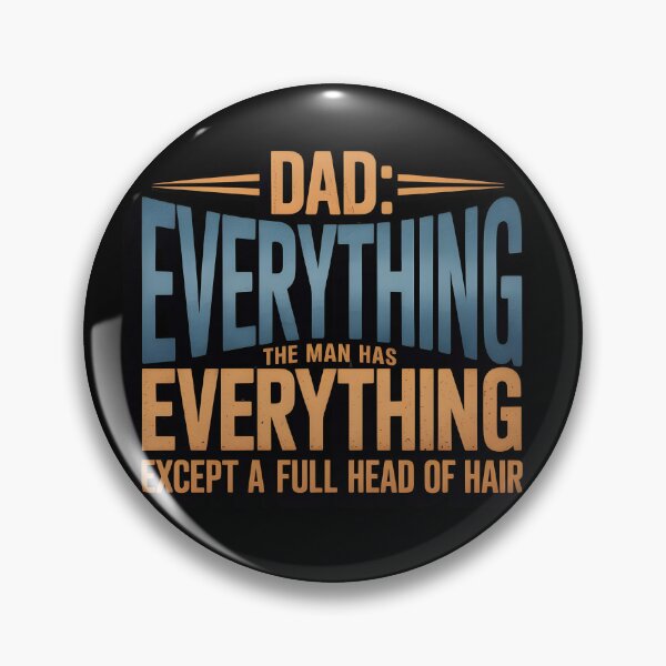 Item preview, Dad The Man Who Has Everything Except A Full Head Of Hair designed and sold by AniArtPL.