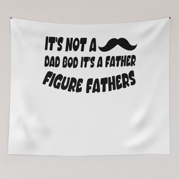 Item preview,  It's Not A Dad Bod It's A Father Figure Fathers designed and sold by Nouri King.