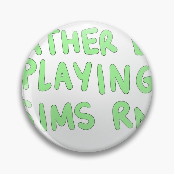 Item preview, Rather be playing sims rn designed and sold by Paige Parker.