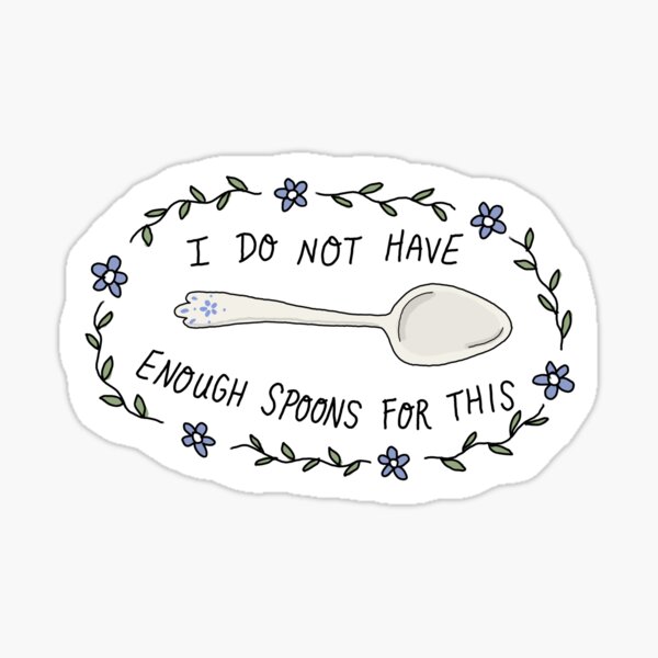 Item preview, Not Enough Spoons designed and sold by Ash-Elizabeth.