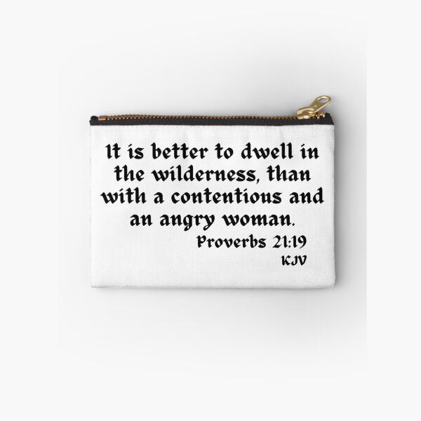 Item preview, Better to Dwell in the Wilderness than... - Proverbs 21:19 Black Text designed and sold by TheKnightWriter.