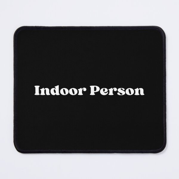 Item preview, Indoor Person / Indoorsy / Plantoholic / Homebody / Awkward Indoor Person / This Human Does Not Support Social Interaction / Gift For Introvert designed and sold by SWETA HALDER.