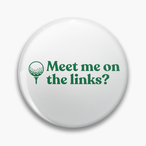 Item preview, Meet me on the links golf design designed and sold by FranksDesignHub.