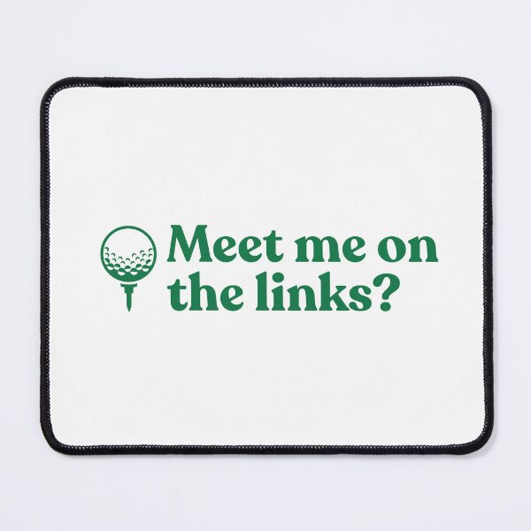 Item preview, Meet me on the links golf design designed and sold by FranksDesignHub.