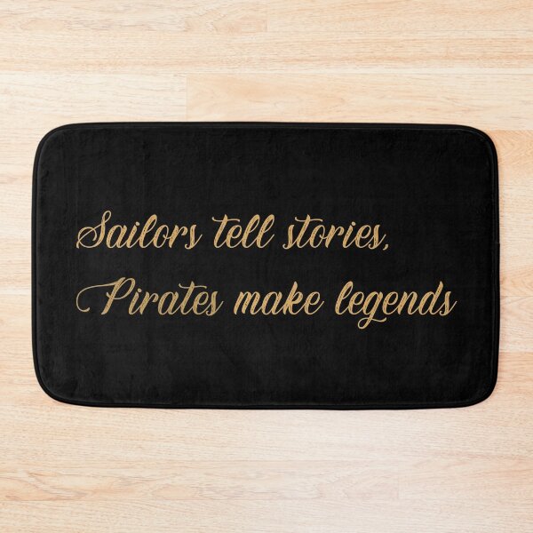 Item preview, Sailors Tell Stories, Pirates Make Legends designed and sold by TrulyRuby.