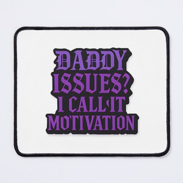Item preview, Daddy Issues? I Call It Motivation – Bold Typography designed and sold by Haus Of Sin.