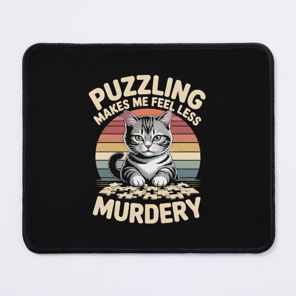 Item preview, Puzzling Makes Me Feel Less Murdery designed and sold by AniArtPL.