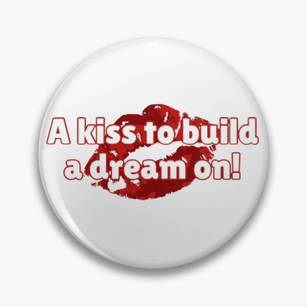 Item preview, A kiss to build a dream on! designed and sold by Kid Wits Ink  "Wise enough to leave a lasting impression!".