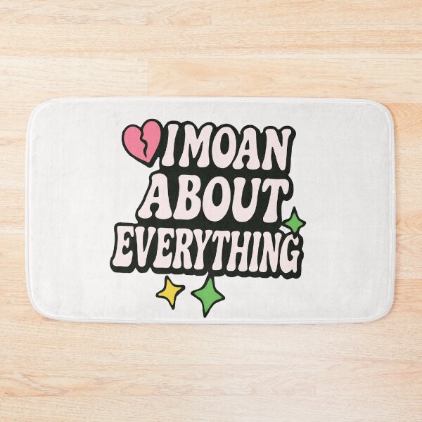 Item preview, I Moan About Everything – Sarcastic Bold Quote Design designed and sold by D3monic.
