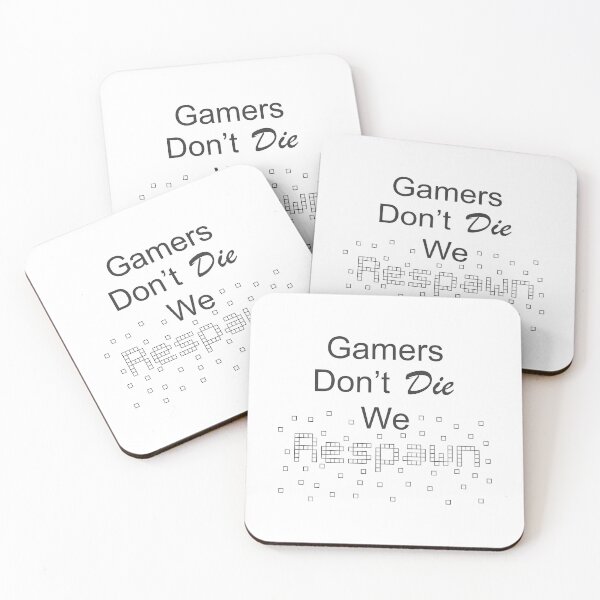 Item preview, Gamers Don't Die We Respawn designed and sold by S4G Tees.