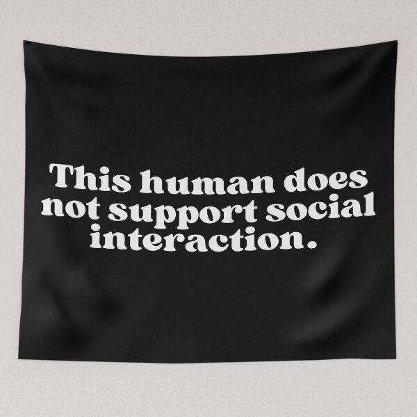 Item preview, This human does not support social interaction. designed and sold by SWETA HALDER.