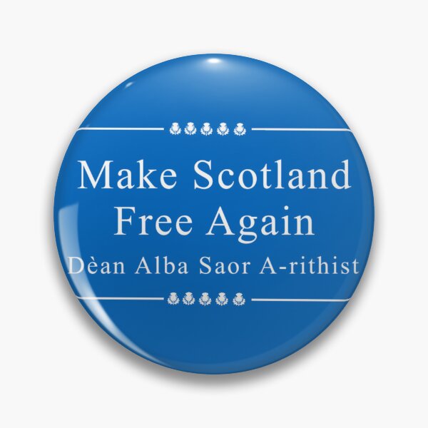 Item preview, Make Scotland Free Again dual-language thistles sign designed and sold by JonathanR1994.