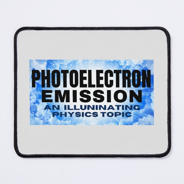 Item preview, Photoelectron Emission - An Illuminating Physics Topic.  designed and sold by MPC-Mince-Pies.