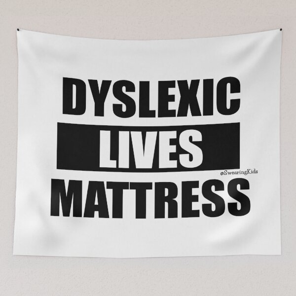 Item preview, Dyslexic Lives Mattress designed and sold by SwearingKids.