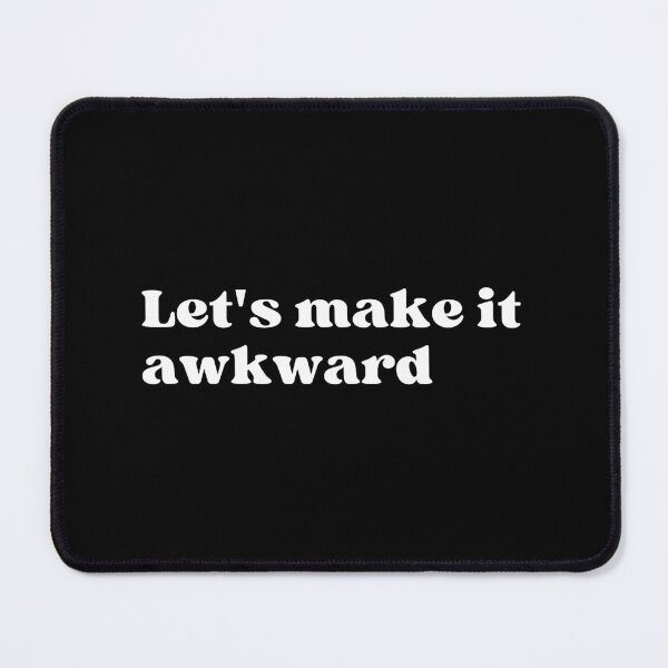 Item preview, Let's make it awkward. designed and sold by SWETA HALDER.