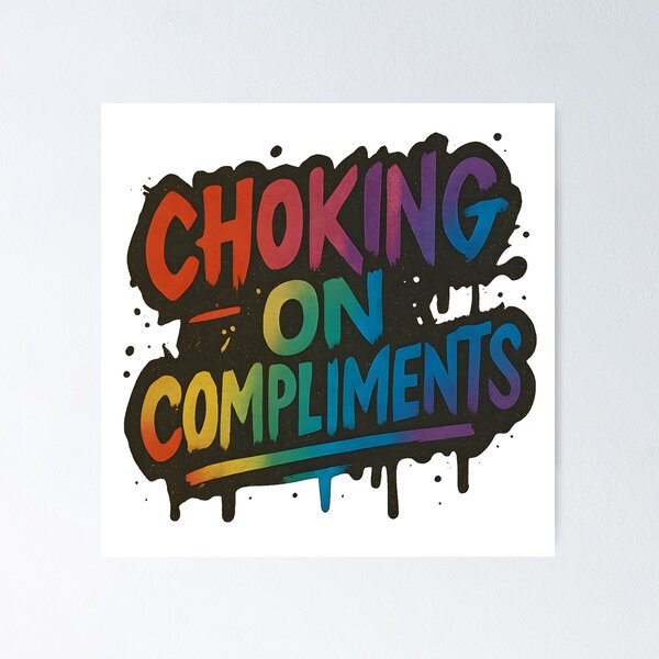 Item preview, Choking On Compliments – Bold Pride Typography designed and sold by Haus Of Sin.