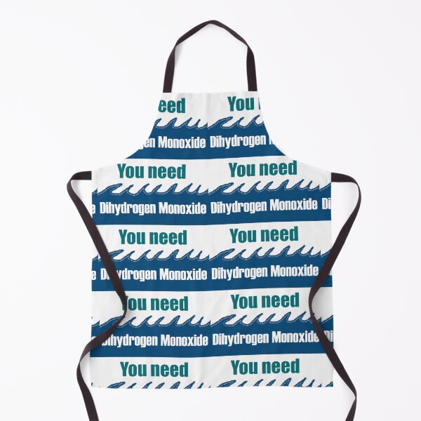 Item preview, You need Dihydrogen Monoxide! designed and sold by McFleur's Lens.