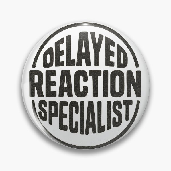 Item preview, Delayed Reaction Specialist – Funny Introvert Humor Typography Design designed and sold by Shoot-The-Moon.