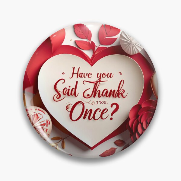Item preview, Have you ever said thank you once? designed and sold by rohan71.