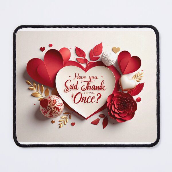 Item preview, Have you ever said thank you once? designed and sold by rohan71.