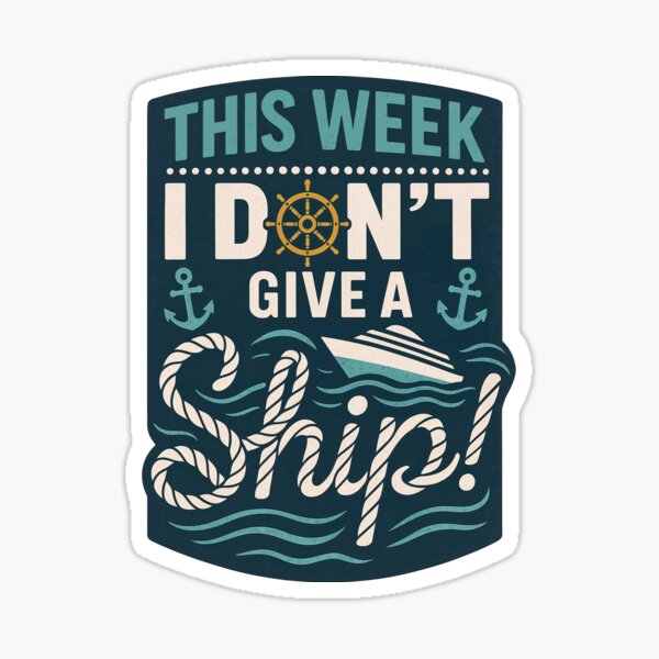 Item preview, This Week I Don’t Give a Ship – Funny Cruise Vacation Nautical Design designed and sold by Victor Shadehorn.
