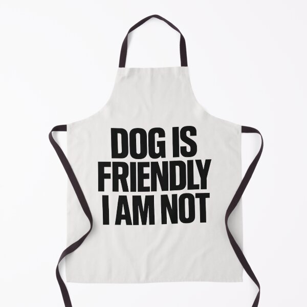 Item preview, Dog Is Friendly I Am Not - Dog Lady designed and sold by RANDOMNESS.