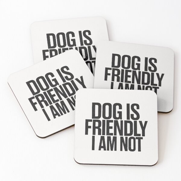 Item preview, Dog Is Friendly I Am Not - Dog Lady designed and sold by RANDOMNESS.