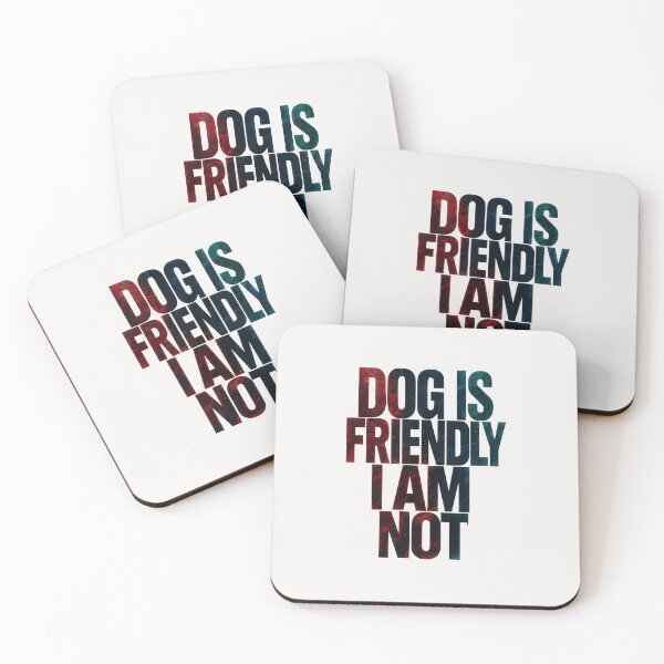 Item preview, Dog Is Friendly I Am Not - Dog Lady designed and sold by RANDOMNESS.