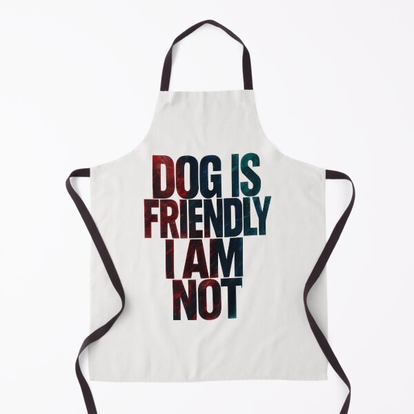 Item preview, Dog Is Friendly I Am Not - Dog Lady designed and sold by RANDOMNESS.